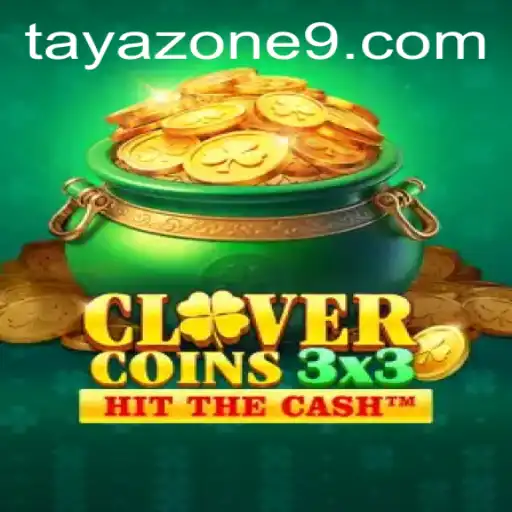 Clovercoin3x3: A Fresh Take on Strategic Gaming in the Tayazone