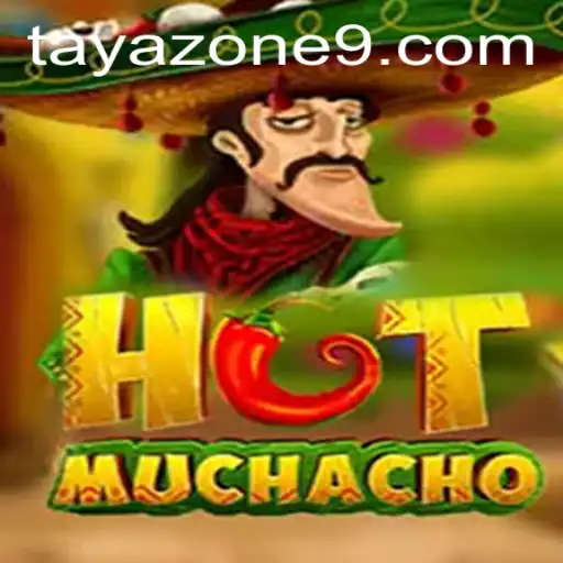 HotMuchacho: The Thrilling New Game Captivating the Tayazone